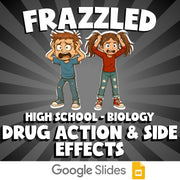 Drug Action & Side Effects FRAZZLED Science Game - No Prep Biology Review