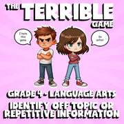 Identify Off Topic or Repetitive Information THE TERRIBLE GAME - Grade 4 ELA