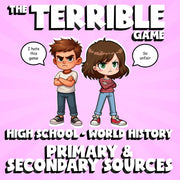 Primary & Secondary Sources THE TERRIBLE GAME - No Prep World History Review