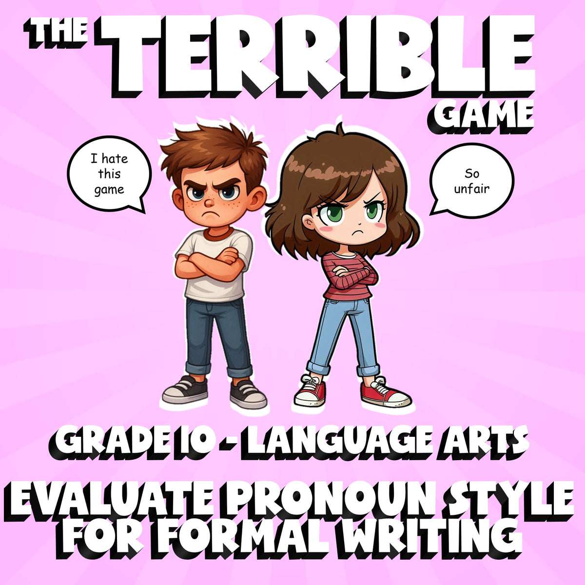 Evaluate Pronoun Style for Formal Writing THE TERRIBLE GAME - Grade 10 ELA