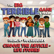 Choose The Article - Life Stories BIG TERRIBLE GAME - No Prep French Exercise
