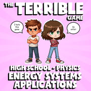 Energy Systems Applications THE TERRIBLE GAME - No Prep Physics Science Review