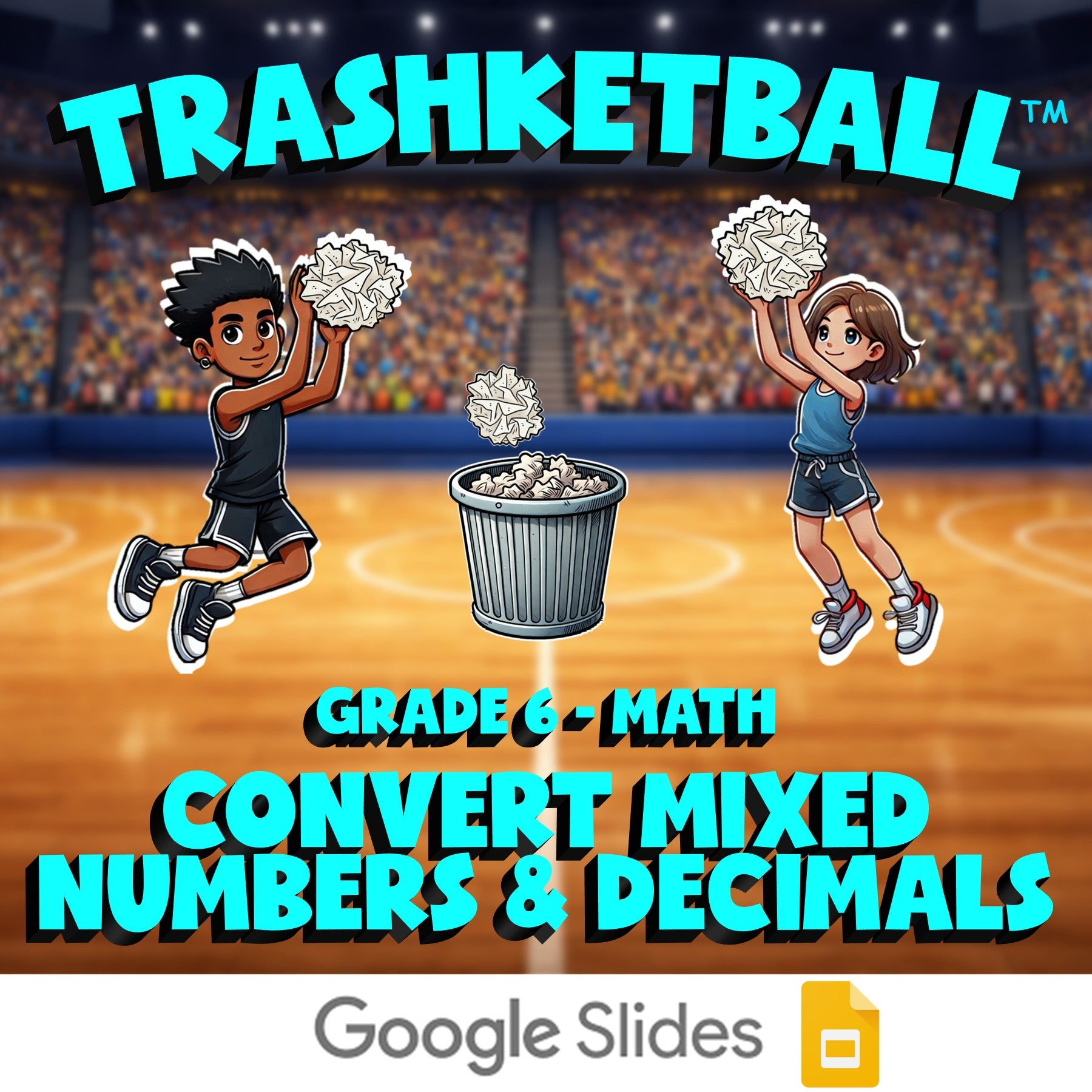 Convert Mixed Numbers & Decimals TRASHKETBALL Math Game - No Prep Grade 6 Review