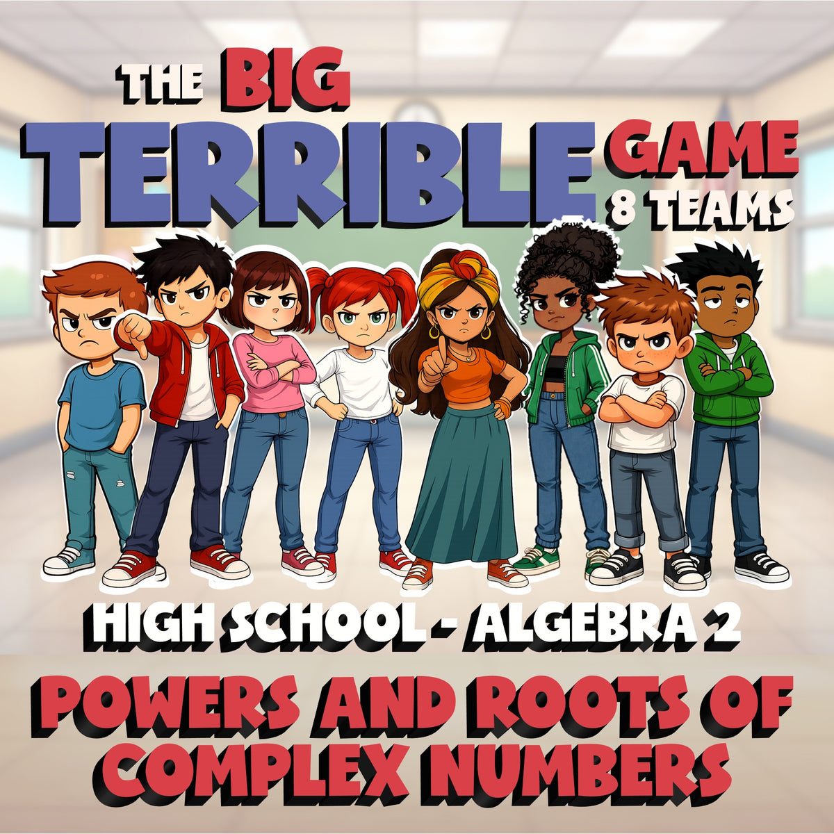 Powers and Roots of Complex Numbers BIG TERRIBLE GAME - No Prep Algebra 2 Review