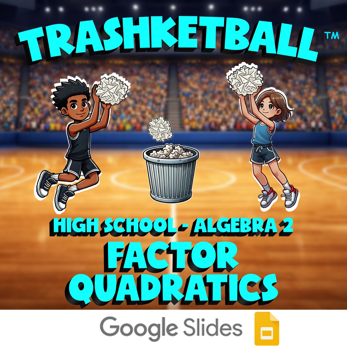 Factor Quadratics TRASHKETBALL Math Game - No Prep Algebra 2 Review Activity