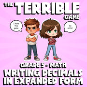 Writing Decimals in Expanded Form THE TERRIBLE GAME - Grade 5 Math Review