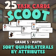 Sort Quadrilaterals by Attributes SCOOT TASK CARDS Math Game - No Prep Grade 5