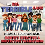 Identify Effective & Ineffective Transitions BIG TERRIBLE GAME - Grade 5 ELA