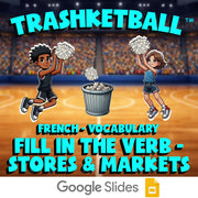 Fill In The Verb - Stores & Markets TRASHKETBALL French Game - No Prep Exercise