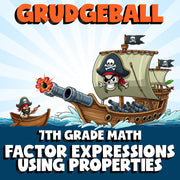 Factor Expressions Using Properties GRUDGEBALL Math Game - No Prep Grade 7