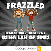 Using Law of Sines FRAZZLED Math Game - No Prep Algebra 2 Review Activity