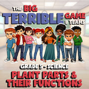 Plant Parts & Their Functions BIG TERRIBLE GAME - No Prep Grade 5 Science Review