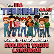 Evaluate Vague Language BIG TERRIBLE GAME - No Prep Grade 10 ELA Review Activity