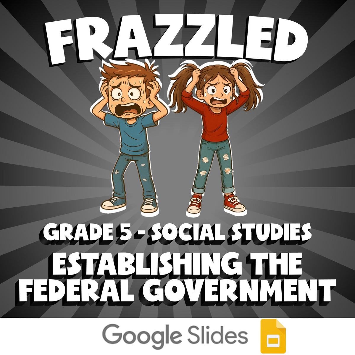 Establishing the Federal Government FRAZZLED Socials Game - No Prep Grade 5