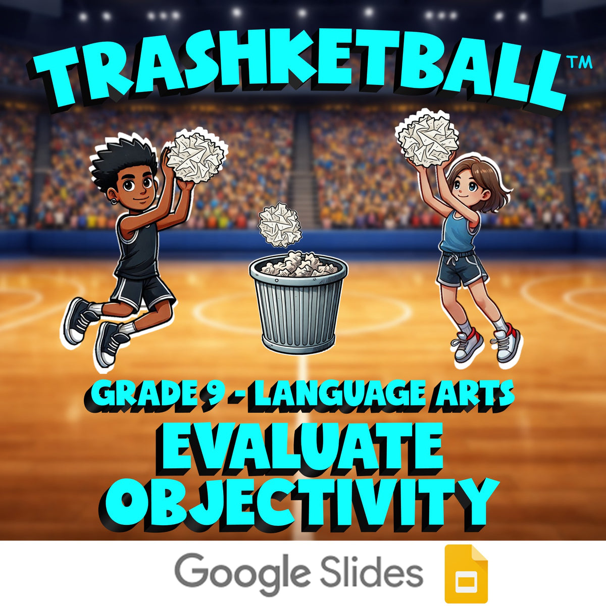 Evaluate Objectivity TRASHKETBALL ELA Game - No Prep Grade 9 Review Activity