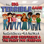 Enslaved Resistance & the Fight for Freedom BIG TERRIBLE GAME - U.S. History