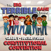 Constitutional Convention BIG TERRIBLE GAME - No Prep Grade 5 Socials Review