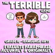 Evaluate Paraphrase Accuracy & Originality THE TERRIBLE GAME - Grade 10 ELA