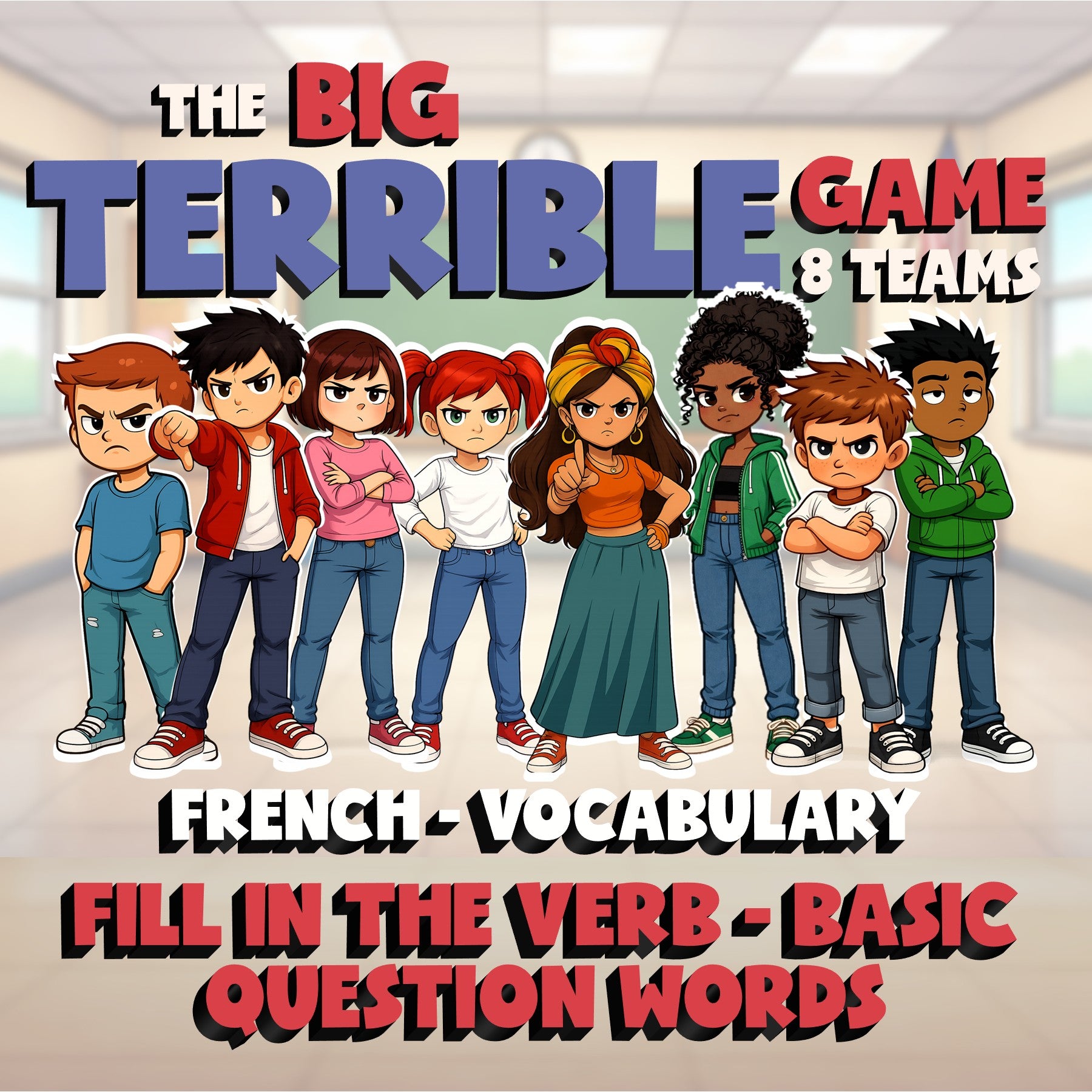 Fill In The Verb - Basic Question Words BIG TERRIBLE GAME - French Exercise