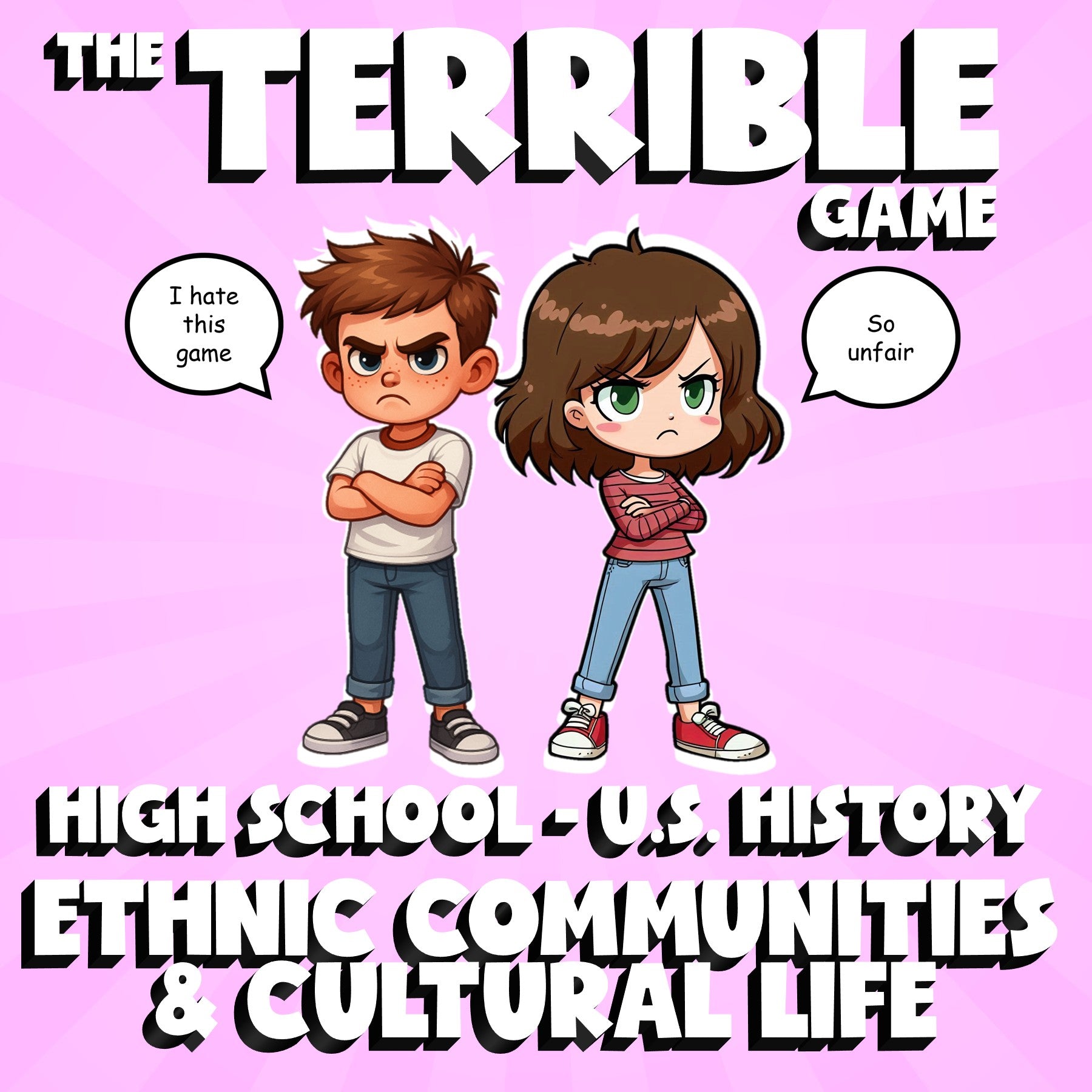 Ethnic Communities & Cultural Life THE TERRIBLE GAME - U.S. History Review