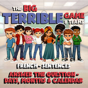 Answer the Question - Days, Months & Calendar BIG TERRIBLE GAME - French