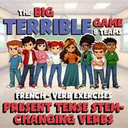 Present Tense stem-changing Verbs BIG TERRIBLE GAME - No Prep French Exercise