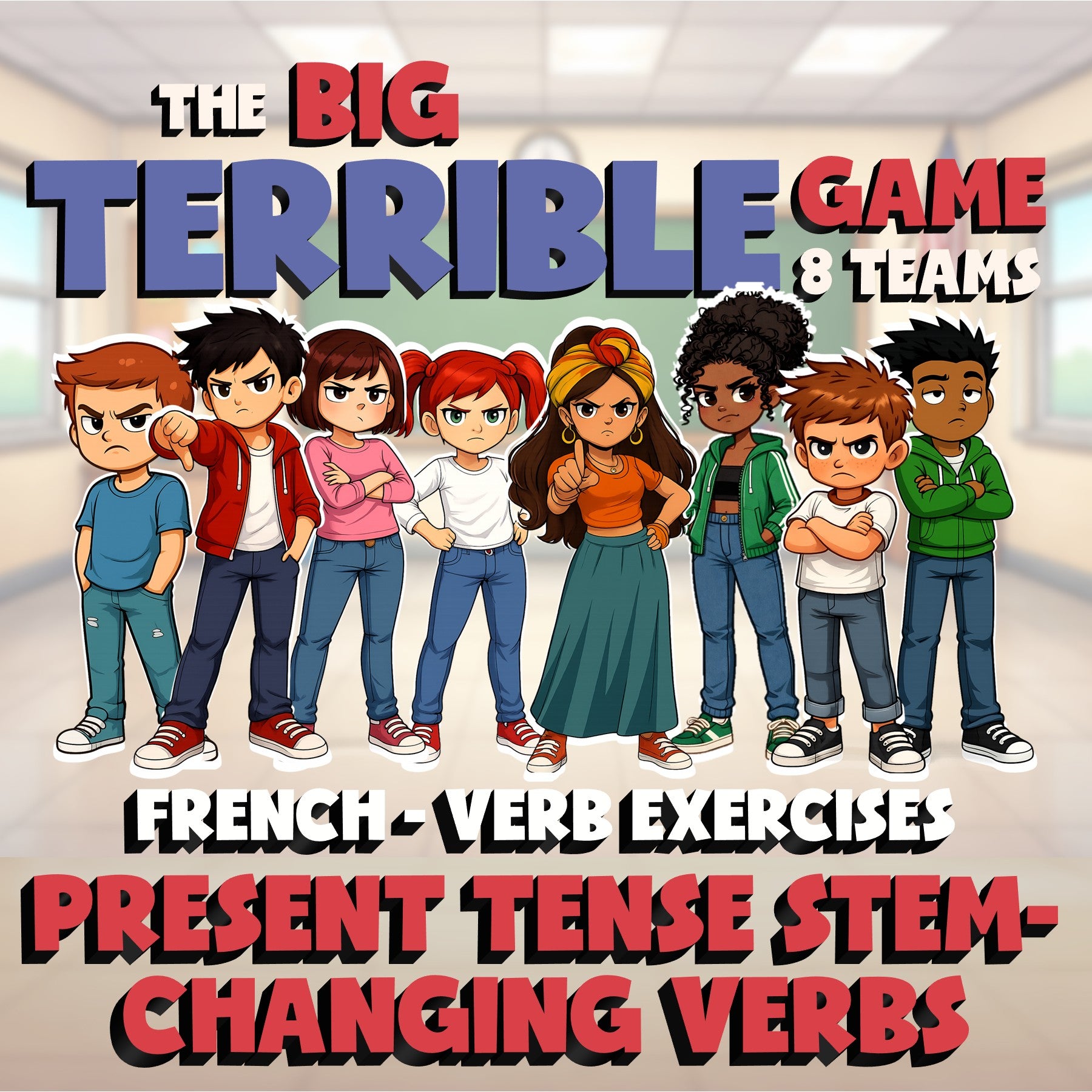 Present Tense stem-changing Verbs BIG TERRIBLE GAME - No Prep French Exercise