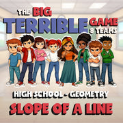 Slope of a Line BIG TERRIBLE GAME - No Prep Geometry Math Review Activity