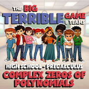 Complex Zeros of Polynomials BIG TERRIBLE GAME - No Prep PreCalculus Math Review
