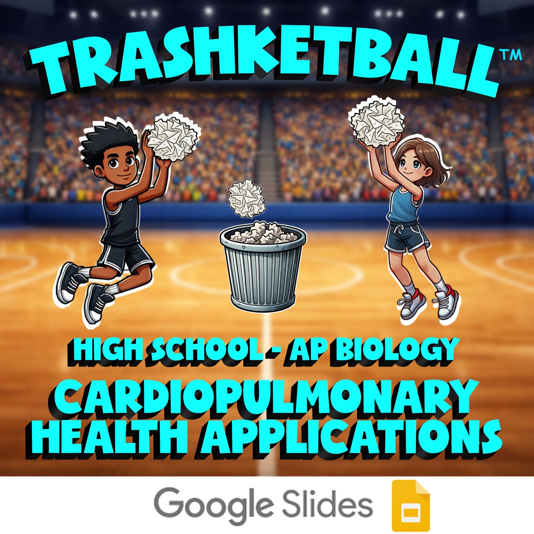 Cardiopulmonary Health Applications TRASHKETBALL Science Game - AP Biology