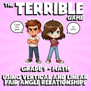 Using Vertical and Linear Pair Angle Relationships THE TERRIBLE GAME - G9 Math