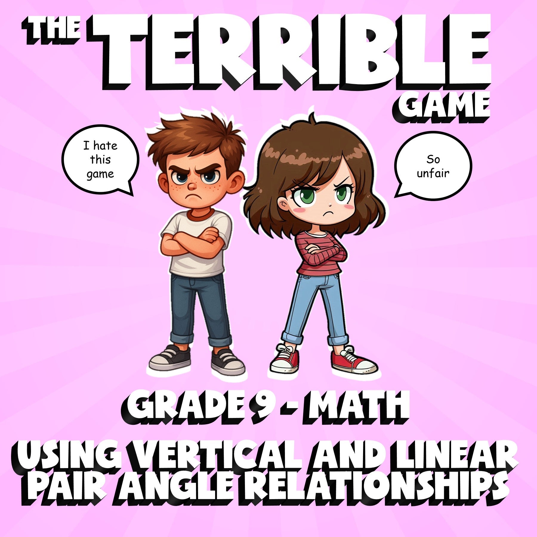Using Vertical and Linear Pair Angle Relationships THE TERRIBLE GAME - G9 Math