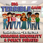 Ongoing Inequality & Policy Debates BIG TERRIBLE GAME - U.S. History Review