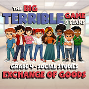 Exchange of Goods BIG TERRIBLE GAME - No Prep Grade 4 Socials Review Activity