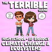Climate Change & Ecosystems THE TERRIBLE GAME - AP Biology Science Review
