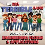 Engineering Design & Applications BIG TERRIBLE GAME - Grade 9 Science Review