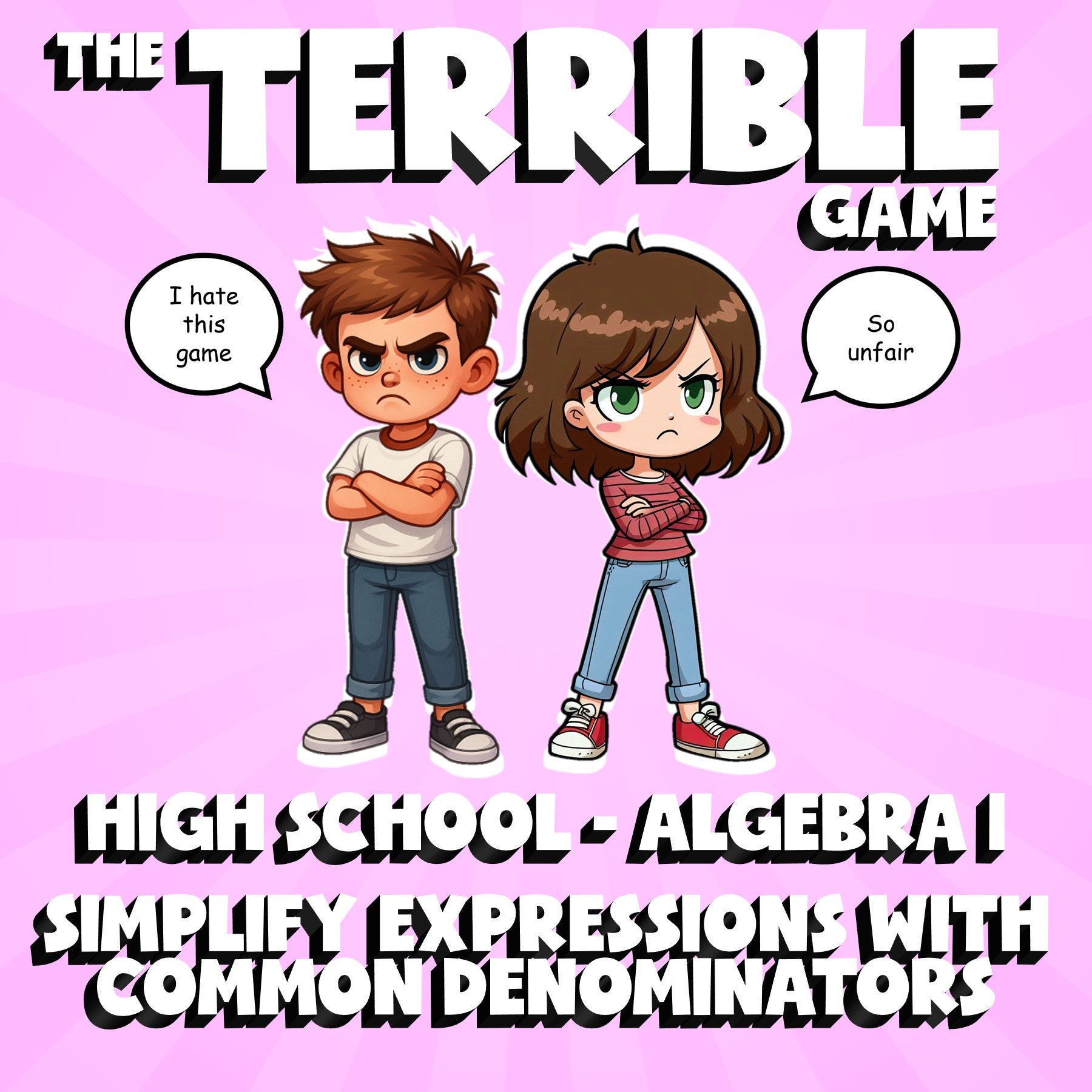 Simplify Expressions With Common Denominators THE TERRIBLE GAME - Algebra 1