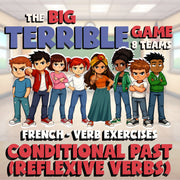 Conditional past (reflexive Verbs) BIG TERRIBLE GAME - No Prep French Exercise