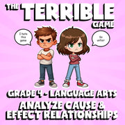 Analyze Cause & Effect Relationships THE TERRIBLE GAME - Grade 4 ELA Review