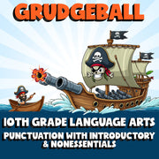 Punctuation with Introductory & Nonessentials GRUDGEBALL ELA Game - Grade 10
