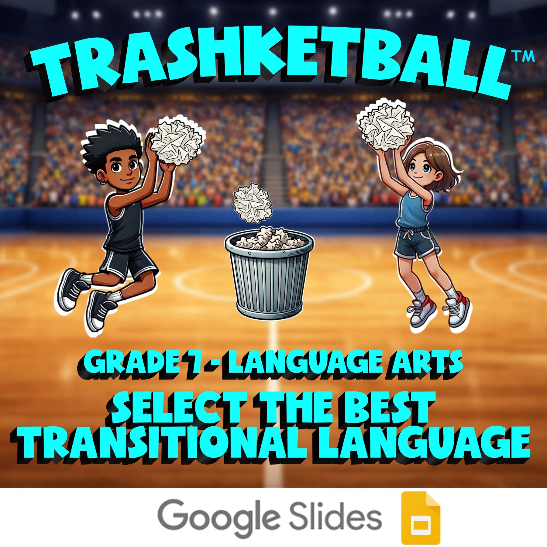 Select the Best Transitional Language TRASHKETBALL ELA Game - No Prep Grade 7