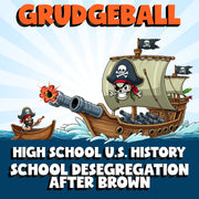 School Desegregation After Brown GRUDGEBALL U.S. History Game - No Prep Review