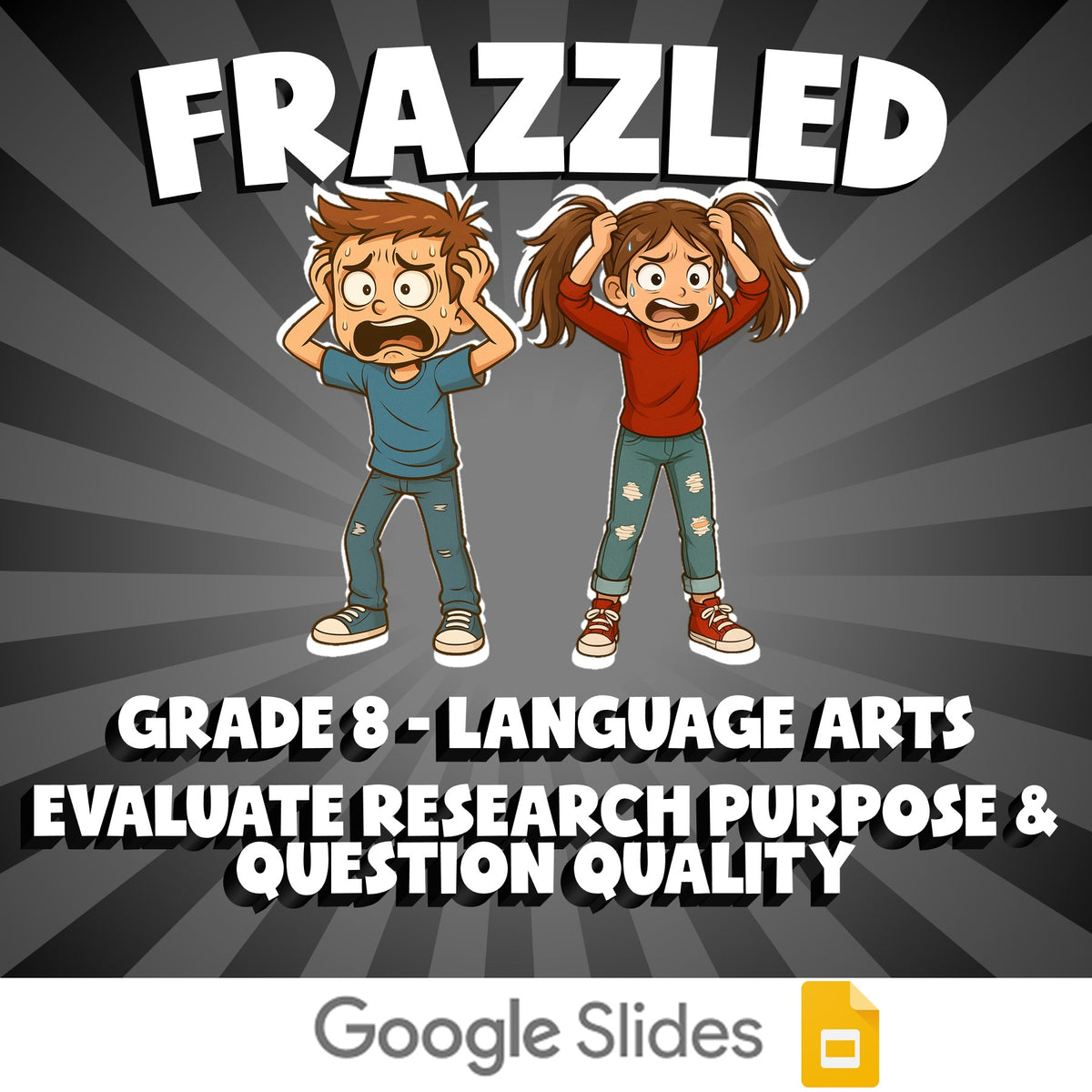 Evaluate Research Purpose & Question Quality FRAZZLED ELA Game - No Prep Grade 8