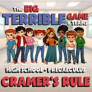 Cramer's Rule BIG TERRIBLE GAME - No Prep PreCalculus Math Review Activity