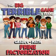 Prime Factorization BIG TERRIBLE GAME - No Prep Grade 6 Math Review Activity