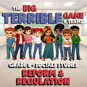 Reform & Regulation BIG TERRIBLE GAME - No Prep Grade 8 Socials Review Activity