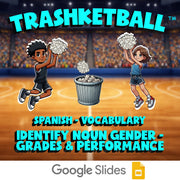 Identify Noun Gender - Grades & Performance TRASHKETBALL Spanish Game - No Prep