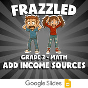 Add Income Sources FRAZZLED Math Game - No Prep Grade 3 Review Activity