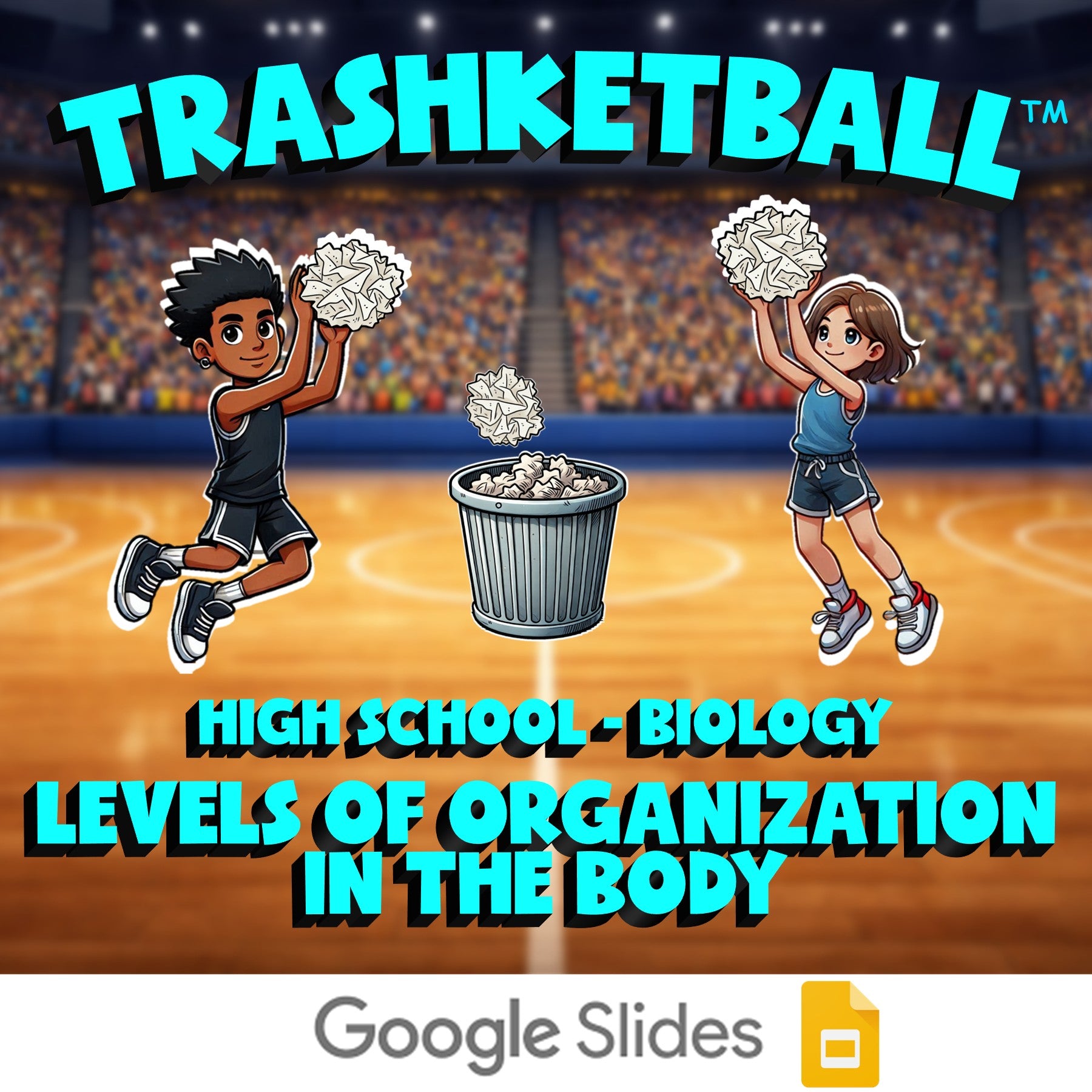 Levels of Organization in the Body TRASHKETBALL Science Game - No Prep Biology