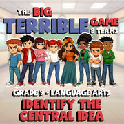 Identify the Central Idea BIG TERRIBLE GAME - No Prep Grade 9 ELA Review